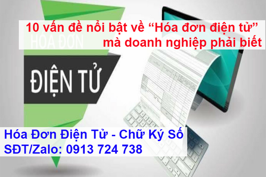 10 vấn đề nổi bật về “Hóa đơn điện tử” mà doanh nghiệp phải biết