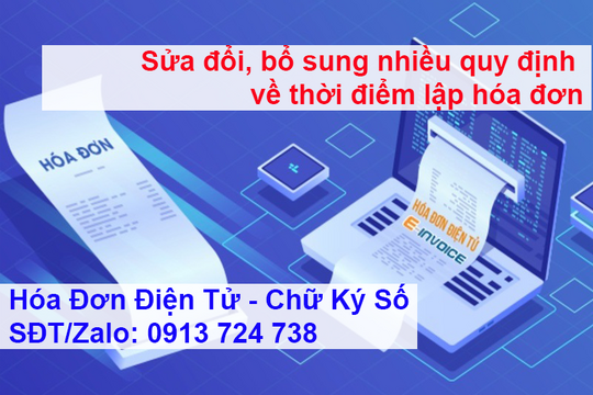 Sửa đổi, bổ sung nhiều quy định về thời điểm lập hóa đơn
