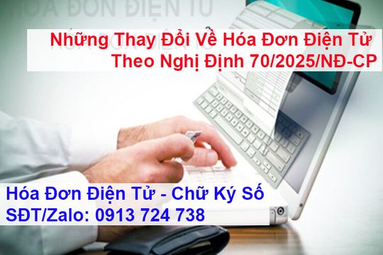 Những Thay Đổi Về Hóa Đơn Điện Tử Theo Nghị Định 70/2025/NĐ-CP