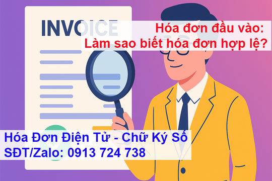 Hóa đơn đầu vào: Làm sao biết hóa đơn hợp lệ?